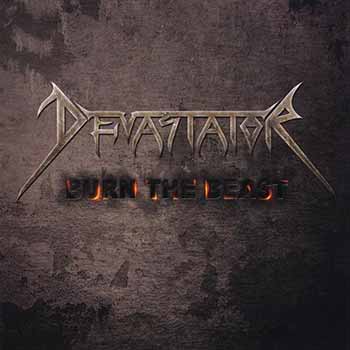 Dark gray metal slab with gray Devastator logo and the words Burn the Beast burned and glowing in the metal plate background.